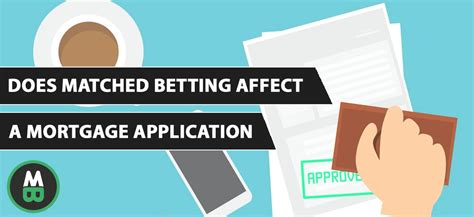 how does betting affect a mortgage application